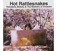 Kawabata Makoto And Mothers Ofinvasion - Hot Rattlesnakes