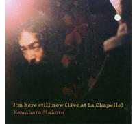 Kawabata, Makoto - I'm Here Still Now
