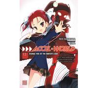 Kawahara, Reki - Accel World, Vol. 13 (light novel): Signal Fire at the Water's Edge (ACCEL WORLD LIGHT NOVEL SC)