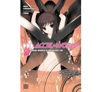 Kawahara, Reki - Accel World, Vol. 6 (light novel): Shrine Maiden of the Sacred Fire (ACCEL WORLD LIGHT NOVEL SC)