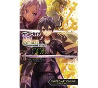 Reki Kawahara – Sword Art Online Progressive, Vol. 6 – Light Novel – Yen Press