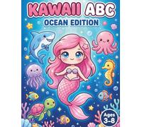 Kawaii ABC Ocean Edition: A Fun Coloring Book for Kids | Learn the Alphabet with Cute Sea Creatures: 26 Adorable Underwater Characters from A to Z · ... and Preschoolers (Kawaii Learning Series)