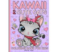 kawaii and cute cats coloring book for kids ages 4-8: Adorable Cute Kawaii Cats and Kittens Coloring pages For Kids Ages 4-8, best gift for children girls and boys