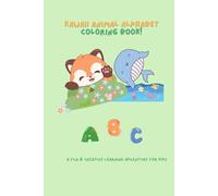 Kawaii Animal Alphabet Coloring Book: A Fun Way to Learn the Alphabet and Draw Animals!