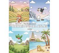 KAWAII ANIMAL ATLAS: BUCH 1: Lehrreiches Kawaii Ausmalbuch für Kinder mit niedlichen Tieren, Kulturobjekten und Weltkarten (KAWAII ANIMAL ATLAS DEUTSCH)
