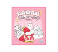 Kawaii Animal Cafe' Coloring Book: A cute coloring book with adorable animals and delicious snacks