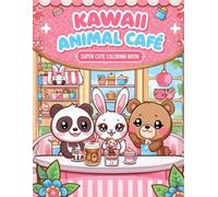 Kawaii Animal Café: Where adorable animals serve sweetness and smiles! - Super Cute Coloring Book for Kids