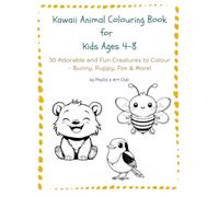 Kawaii Animal Colouring Book for Kids Ages 4-8: 30 Adorable and Fun Creatures to Color - Bunny, Puppy, Fox & More!