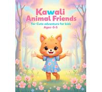Kawaii Animal Friends:: A Cute Adventure for Kids Ages 3-5