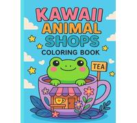 Kawaii Animal Shops Coloring Book: Adorable Scenes for All Ages