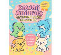 Kawaii Animals Coloring Book Collection: 3-in-1 Fun with Dinosaurs, Ocean Creatures, and Pets for Kids Ages 3-6: Includes Over 115 Adorable Pages of ... and Preschoolers Who Love Cute Animals!