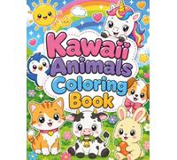 Kawaii Animals Coloring Book for Kids: 100 Cute Animal Coloring Pages for Kids Ages 4-8 | Fun, Easy & Adorable Printable-Style Coloring Activities