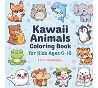 Kawaii Animals Coloring Book for Kids Ages 6 - 10: 50 Cute and Fun Japanese Style Animal Illustrations for Children - Creative Activity and Stress Relief
