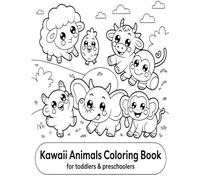 Kawaii Animals Coloring Book for Toddlers & Preschoolers:: The Big Book of Cute Farm and Wild Animals: Simple, Bold Lines for Kids Ages 1, 2, 3, 4 & 5.