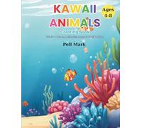 Kawaii Animals Coloring Book - Vol. 3: Ocean Animals: Moms & Their Babies | Color, Learn & Discover 22 Adorable Ocean Animals with Fun Facts for Kids Ages 4-8