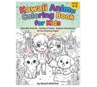 Kawaii Anime Coloring Book for Kids: 35 Cute and Easy Coloring Pages with Adorable Fantasy Friends, Animals & Magical Adventures | Ages 4-8