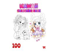 Kawaii Anime Colouring Book: 100 Cute Kawaii Anime Style Colouring Pages Featuring Adorable Characters, Chibi Art, Animals and Fantasy Scenes