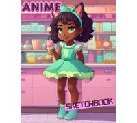 Kawaii Anime Sweets Cutie Sketchbook