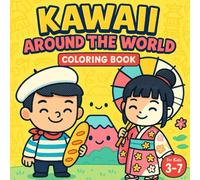 Kawaii Around the World Coloring Book for Kids: Explore Cultures with Cute Characters in National Outfits - Fun Global Adventures for Ages 3-7