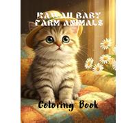 Kawaii Baby Farm Animals Coloring Book: Cute and Easy Barnyard Friends to Color - Simple Big Outlines for Little Hands - Fun Preschool Activity Book for Kids