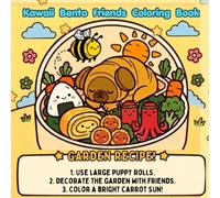 Kawaii Bento Friends Coloring Book: With Easy 3-Step Recipes to Make Your Own Lunchbox Magic!
