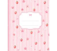 Kawaii Blank Notebook: Cute Strawberry and Flower No Lines Notebook | Unlined Pages for Drawing & Doodling | 120 Pages (Kawaii Blank Notebook （ Blank Page）s)