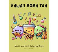 Kawaii Boba Tea: Coloring Book for Adults and Kids, Bold and Easy Coloring (Kawaii Coloring)