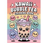 Kawaii Bubble Tea Coloring Book: Bubble Tea Coloring Book | 60 Cute Boba Illustrations | Single-Sided Pages | Large Print 8.5" x 11"