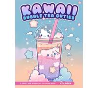 Kawaii Bubble Tea Cuties Coloring Book: Fun And Playful Coloring Pages For All Ages
