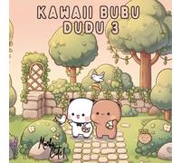Kawaii Bubu Dudu 3 Coloring Book!: The Four Seasons Adventure - Autumn, Winter, Spring, Summer Scenes for All Ages