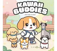 Kawaii Buddies: On The Clock: A Playful Coloring Book for Anyone Who's Ever Had "One of Those Shifts"