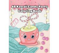 Kawaii Candy Party Coloring Book: Cute & Sweet Funny Kawaii Candy Party