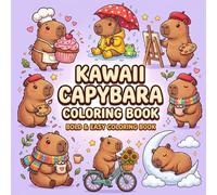Kawaii Capybara Coloring Book: Bold & Easy Cute Capybara Coloring Pages with 40 Adorable Kawaii Animal Adventures for Kids, Teens, Adults & Relaxation