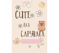 Kawaii Capybara Journal for Girls, Teens and Women: Cute Pastel Rainbow Notebook for Writing, Journaling, Doodling, School Notes & Creative Ideas