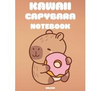 Kawaii Capybara Notebook: Super Cute Kawaii Capybara Large Glossy Notebook for Girls. Make Plans, Notes and Important Things To Do - 110 Pages of “8.5x11"