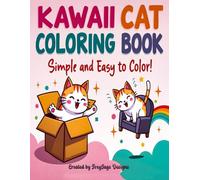 Kawaii Cat Coloring Book: Fun and Easy Activities for Kids | 50 Unique Adorable Designs | Simple and Easy to Color | 8.5 x 11 inches | Perfect for Kids