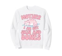 Kawaii Cat Mother I Am But Skin and Bones Feline Humor Sweatshirt