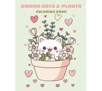 Kawaii Cats & Plants Coloring Book: 40 Fun & Cute Coloring Pages!
