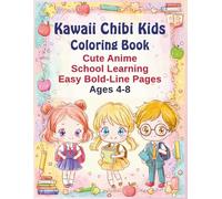 Kawaii Chibi Kids Coloring Book: Cute School Learning & Fun Activities with Easy Bold-Line Pages: Adorable Anime-Style Coloring and Activity Book for ... Boost (The Calming Seasons Collection)