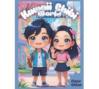 Kawaii Chibi World Classic Edition: Adorable Anime Coloring Book for All Ages