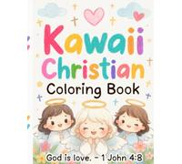 Kawaii Christian Coloring Book: Bringing Faith To Life