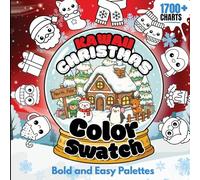 Kawaii Christmas Color Swatch Book: Track & Organize 1700+ Colors with Bold Holiday-Inspired Charts, Palettes, Patterns, Test Pages & Tips for ... Swatch & Palette Organizer Books for Artists)