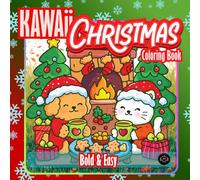 Kawaii Christmas Coloring Book Bold & Easy: Kawaii Christmas Coloring Book . This adorable Christmas-themed coloring book combines a modern "Kawaii" ... from children to adults to beginners, the bo
