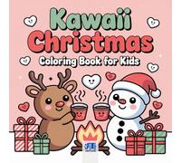 Kawaii Christmas Coloring Book: Cute & Festive Holiday Designs for Kids, Teens & Adults | Bold and Easy Kawaii Outlines | Santa, Snowmen, Reindeer & Fun Christmas Scenes