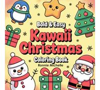 Kawaii Christmas Coloring Book: Cute Holiday Coloring Pages for Kids - Santa, Polar Bears, Penguins & Cozy Winter Scenes