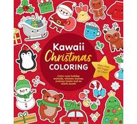 Kawaii Christmas Coloring: Color Cute Holiday Animals, Wintery Scenes, Yummy Treats and So Much More! More than 100 Pages to Color! (Chartwell Coloring Books)