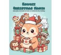 KAWAII CHRISTMAS MAGIC: 35 Adorable Animals to Color and Celebrate the Holidays: Cute Christmas Coloring Book for Kids, Teens, and Families - Stress ... Reindeer, Penguins, Kittens, and More!