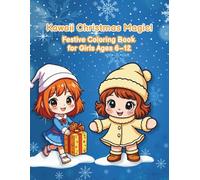 Kawaii Christmas Magic!: Festive Coloring Book for Girls Ages 6-12
