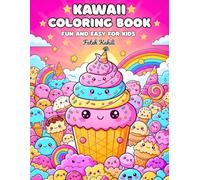 Kawaii Coloring Book for Kids: Cute and Fun Designs of Sweets, Cupcakes, and Everyday Objects for Relaxation and Creativity