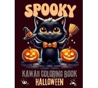 Kawaii Coloring Book, SPOOKY HALLOWEEN: Cute Pumpkins and funny Ghosts to witches Coloring for Kids and Adults